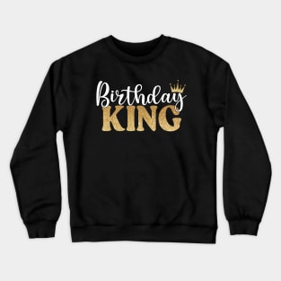 Birthday King Crowned Crewneck Sweatshirt